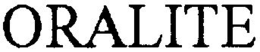 ORALITE trademark