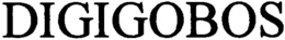 DIGIGOBOS trademark