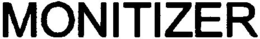 MONITIZER trademark