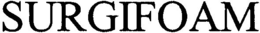 SURGIFOAM trademark