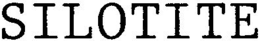 SILOTITE trademark