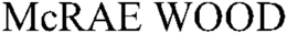 MCRAE WOOD trademark