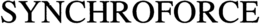 SYNCHROFORCE trademark