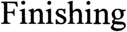 FINISHING trademark