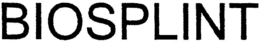 BIOSPLINT trademark