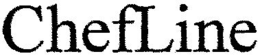 CHEFLINE trademark