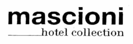 MASCIONI HOTEL COLLECTION trademark