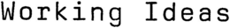 WORKING IDEAS trademark