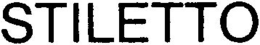 STILETTO trademark