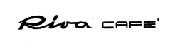 RIVA CAFE' trademark