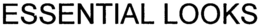 ESSENTIAL LOOKS trademark