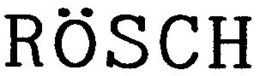 RÖSCH trademark
