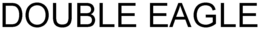 DOUBLE EAGLE trademark