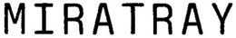 MIRATRAY trademark