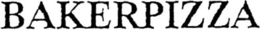 BAKERPIZZA trademark