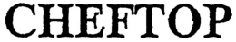 CHEFTOP trademark
