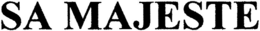 SA MAJESTE trademark