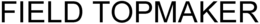 FIELD TOPMAKER trademark