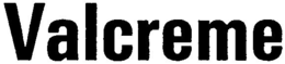 VALCREME trademark