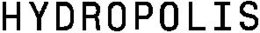 HYDROPOLIS trademark