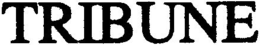 TRIBUNE trademark