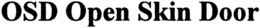OSD OPEN SKIN DOOR trademark