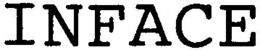 INFACE trademark