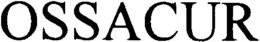 OSSACUR trademark