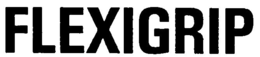 FLEXIGRIP trademark
