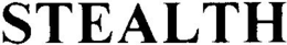 STEALTH trademark