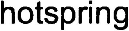 HOTSPRING trademark
