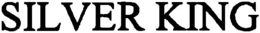 SILVER KING trademark