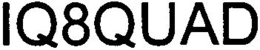 IQ8QUAD trademark