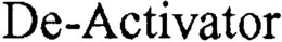 DE-ACTIVATOR trademark