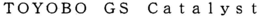 TOYOBO GS CATALYST trademark