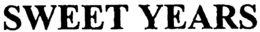 SWEET YEARS trademark