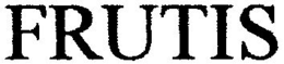 FRUTIS trademark