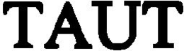 TAUT trademark