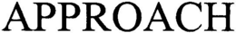 APPROACH trademark
