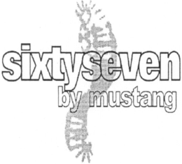 SIXTYSEVEN BY MUSTANG trademark