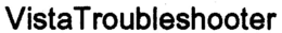 VISTA TROUBLESHOOTER trademark