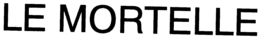 LE MORTELLE trademark