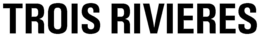 TROIS RIVIERES trademark