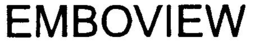 EMBOVIEW trademark