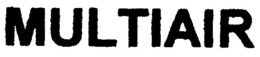 MULTIAIR trademark