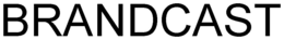 BRANDCAST trademark