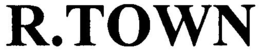 R.TOWN trademark