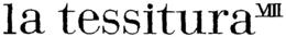 LA TESSITURA VIII trademark