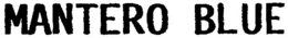 MANTERO BLUE trademark