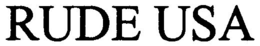 RUDE USA trademark